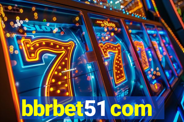 bbrbet51 com